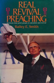 Cover of: Real revival preaching by Bailey E. Smith