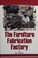 Cover of: Furniture Fabrication Factory