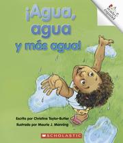 Cover of: Agua, Agua Y Más Agua!/Water Everywhere! by Christine Taylor-Butler