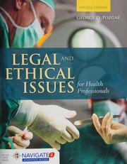 Legal and ethical issues for health professionals by George D. Pozgar