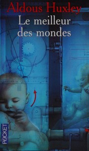 Cover of: Le Meilleur Des Mondes