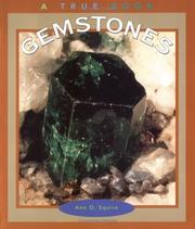 Cover of: Gemstones (True Books: Earth Science) by Ann O. Squire, Ann O. Squire