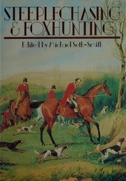 Cover of: Steeplechasing & foxhunting by edited by Michael Seth-Smith.