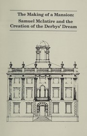Cover of: The making of a mansion by MA) Essex Institute (Salem