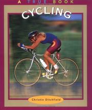 Cover of: Cycling (True Books-Sports) | Christin Ditchfield
