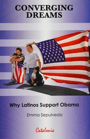 Cover of: Converging dreams: why Latinos support Obama