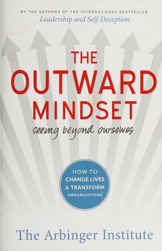 The outward mindset by Arbinger Institute