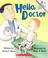 Cover of: Hello, Doctor