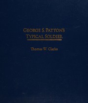 Cover of: George S. Patton's typical soldier by Thomas W. Clarke