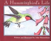 Cover of: A Hummingbird’s Life by John Himmelman
