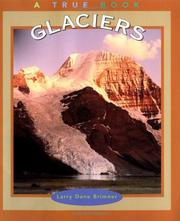 Cover of: Glaciers (True Books: Earth Science) by Larry Dane Brimner