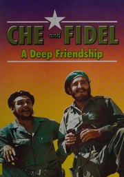 Cover of: Che and Fidel: a deep friendship