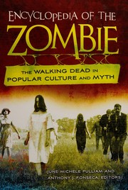 Cover of: Encyclopedia of the zombie by Anthony J. Fonseca, June Michele Pulliam