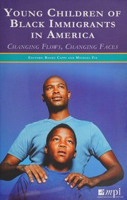 Cover of: Young children of Black immigrants in America: changing flows, changing faces
