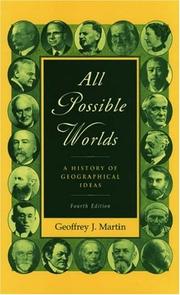 Cover of: All Possible Worlds: A History of Geographical Ideas