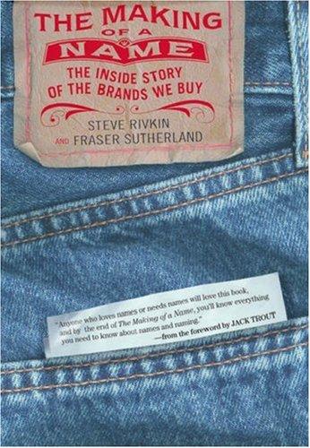 The Making of a Name by Steve Rivkin, Fraser Sutherland