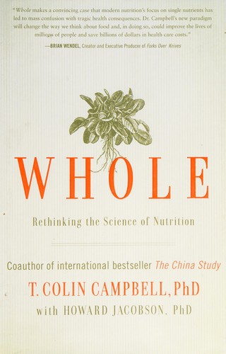 Whole by T. Colin Campbell
