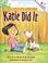 Cover of: Katie Did It (Rookie Readers)