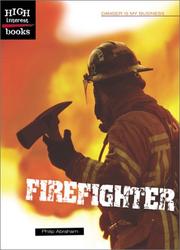 Cover of: Firefighter by Philip Abraham