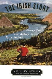 Cover of: The Irish Story: Telling Tales and Making It Up in Ireland