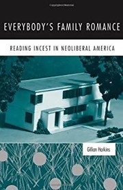 Cover of: Everybody's family romance: reading incest in neoliberal America