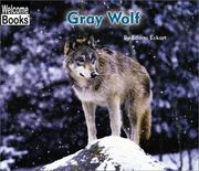 Gray Wolf (Welcome Books) by Edana Eckart