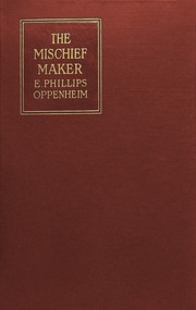 Cover of: The mischief-maker by Edward Phillips Oppenheim