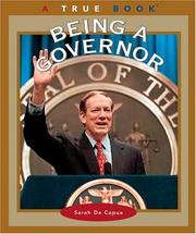 Cover of: Being a Governor (True Books) by Sarah De Capua