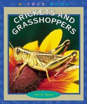 Cover of: Crickets and Grasshoppers (True Books) by Ann O. Squire, Ann O. Squire