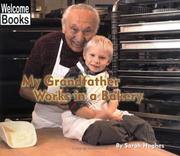 Cover of: My Grandfather Works in a Bakery (My Family at Work)