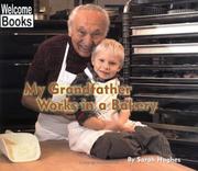 Cover of: My Grandfather Works in a Bakery (My Family at Work) by Sarah Hughes