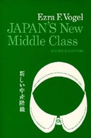 Cover of: Japan's new middle class; the salary man and his family in a Tokyo suburb