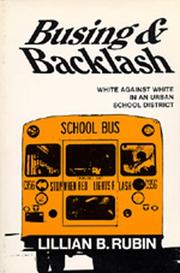 Cover of: Busing and Backlash; White Against White in an Urban School District
