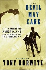 Cover of: The Devil May Care: 50 Intrepid Americans and Their Quest for the Unknown