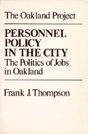 Cover of: Personnel Policy in the City: The Politics of Jobs in Oakland (Oakland Project Series)