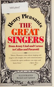 Cover of: The greatsingers: from Jenny Lind to Callas and Pavarotti