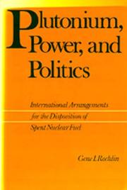 Cover of: Plutonium, power, and politics: international arrangements for the disposition of spent nuclear fuel