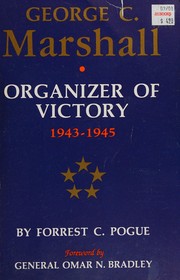 Cover of: Georg C Marshall: Organizer of Victory, 1943-1945