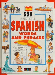 Cover of: Spanish Words and Phrases (500 Really Useful) by Carol Watson, Janet De Saulles