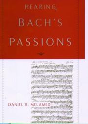 Cover of: Hearing Bach's Passions by Daniel R. Melamed