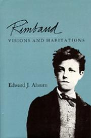 Cover of: Rimbaud, visions and habitations by Edward J. Ahearn