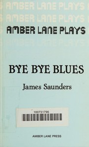 Cover of: Bye bye blues and other plays