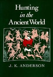 Cover of: Hunting in the ancient world by J. K. Anderson