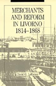 Cover of: Merchants and reform in Livorno, 1814-1868 by David G. LoRomer