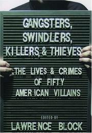 Cover of: Gangsters, Swindlers, Killers, and Thieves by Lawrence Block
