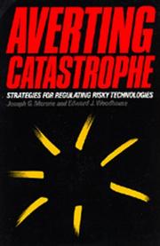 Cover of: Averting catastrophe: strategies for regulating risky technologies