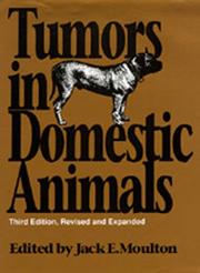 Cover of: Tumors in Domestic Animals | Jack E. Moulton 