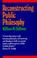 Cover of: Reconstructing Public Philosophy
