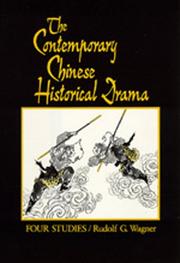 Cover of: The contemporary Chinese historical drama by Rudolf G. Wagner