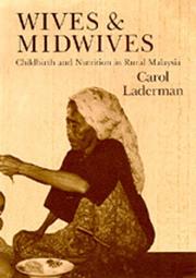 Cover of: Wives and Midwives: Childbirth and Nutrition in Rural Malaysia (Comparative Studies of Health Systems & Medical Care)